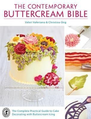 The Contemporary Buttercream Bible(English, Paperback, Valeriano Valerie)