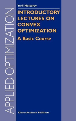 Introductory Lectures on Convex Optimization(English, Hardcover, Nesterov Y.)