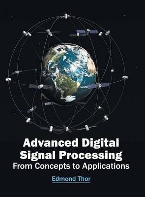 Advanced Digital Signal Processing: From Concepts to Applications(English, Hardcover, unknown)