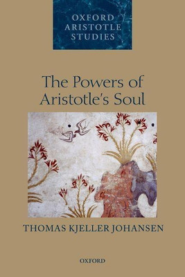 The Powers of Aristotle's Soul(English, Paperback, Johansen Thomas Kjeller)