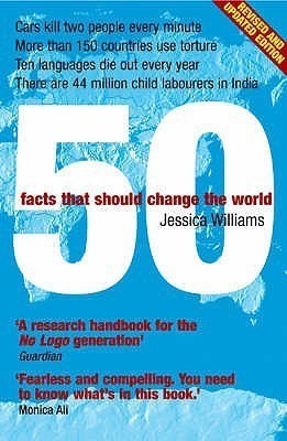 50 Facts That Should Change the World(English, Paperback, Williams Jessica)