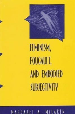 Feminism, Foucault, and Embodied Subjectivity(English, Hardcover, McLaren Margaret A.)