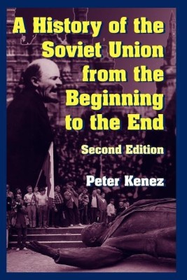 A History of the Soviet Union from the Beginning to the End(English, Paperback, Kenez Peter)