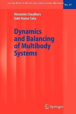 Dynamics and Balancing of Multibody Systems(English, Paperback, Chaudhary Himanshu)