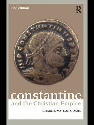 Constantine and the Christian Empire(English, Electronic book text, Odahl Charles M)