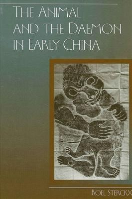 The Animal and the Daemon in Early China(English, Paperback, Sterckx Roel)