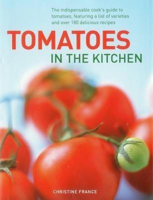 Tomatoes in the Kitchen(English, Hardcover, France Christine)
