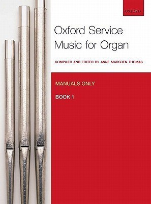 Oxford Service Music for Organ: Manuals only, Book 1(English, Sheet music, unknown)