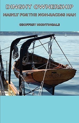 Dinghy Ownership - Mainly For the Non-Racing Man(English, Hardcover, Nightingale Geoffrey)