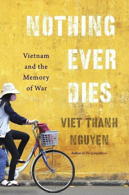 Nothing Ever Dies(English, Paperback, Nguyen Viet Thanh)