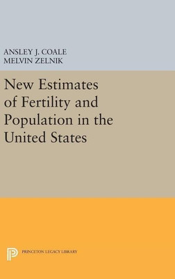 New Estimates of Fertility and Population in the United States(English, Hardcover, Coale Ansley Johnson)