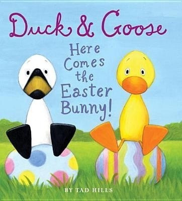 Duck & Goose, Here Comes the Easter Bunny!(English, Electronic book text, Hills Tad)