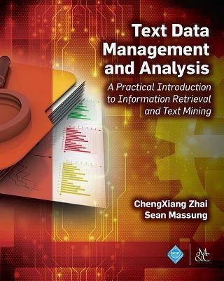 Text Data Management and Analysis(English, Hardcover, Zhai ChengXiang)