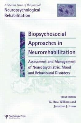 Biopsychosocial Approaches in Neurorehabilitation: Assessment and Management of Neuropsychiatric, Mood and Behavioural Disorders(English, Hardcover, unknown)