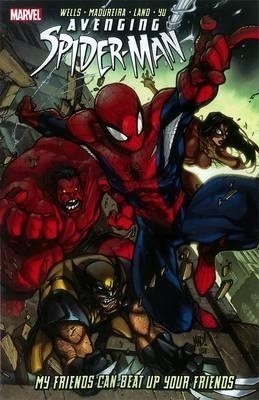 Avenging Spider-man: My Friends Can Beat Up Your Friends(English, Paperback, Wells Zeb)