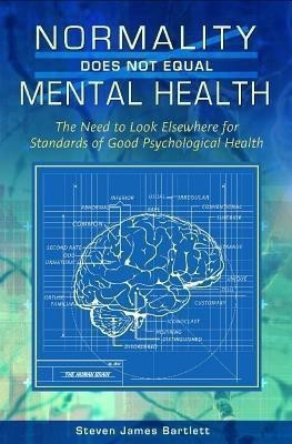 Normality Does Not Equal Mental Health(English, Hardcover, Bartlett Steven James)