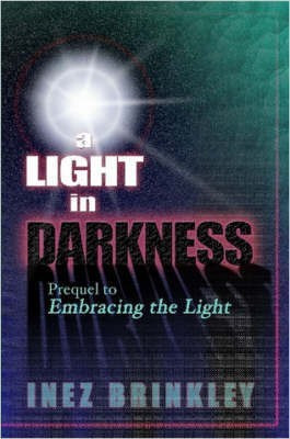 A Light in Darkness(English, Paperback, Brinkley Inez)
