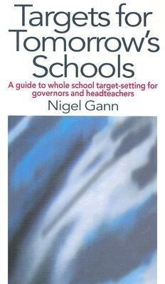 Targets for Tomorrow's Schools(English, Paperback, Gann Nigel)
