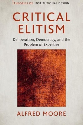 Critical Elitism(English, Hardcover, Moore Alfred)