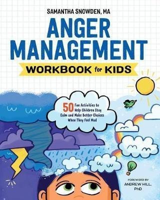 Anger Management Workbook for Kids(English, Paperback, Snowden Samantha)