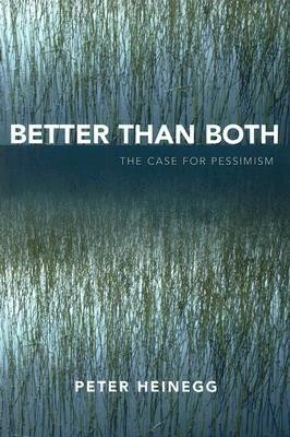 Better than Both(English, Paperback, Heinegg Peter)