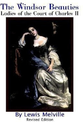 The Windsor Beauties(English, Hardcover, Melville Lewis)