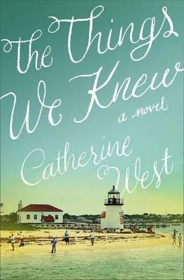 The Things We Knew(English, Paperback, West Catherine)
