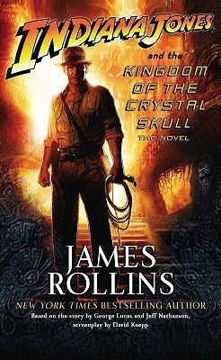 Indiana Jones and the Kingdom of the Crystal Skull(English, Paperback, Rollins J)