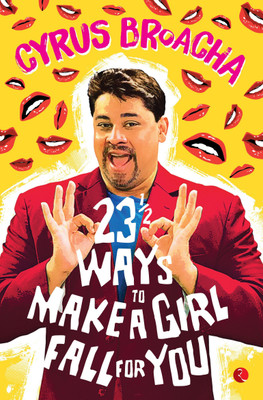 23 & 1/2 Ways to Make a Girl Fall for You(English, Paperback, Broacha Cyrus)