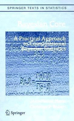 Bayesian Core 1st ed. 2007. Corr. 2nd printing 2007th Edition(English, Hardcover, Marin Jean-Michel)