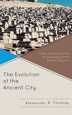 The Evolution of the Ancient City(English, Hardcover, Thomas Alexander R.)