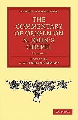 The Commentary of Origen on S. John's Gospel(English, Paperback, Origen)