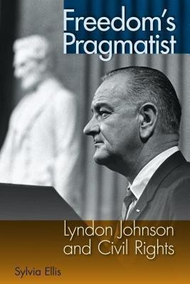 Freedom's Pragmatist(English, Hardcover, Ellis Sylvia)