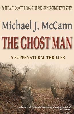 The Ghost Man(English, Paperback, McCann Michael J.)