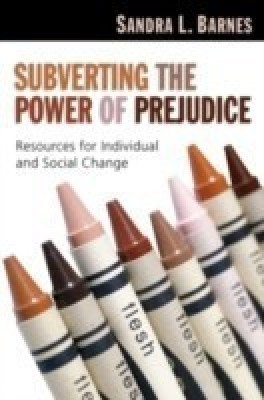 Subverting the Power of Prejudice(English, Paperback, Barnes Sandra L.)