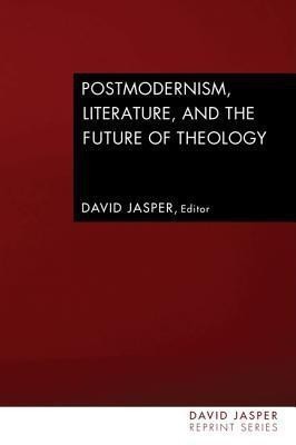 Postmodernism, Literature, and the Future of Theology(English, Paperback, unknown)