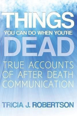 Things You Can Do When You're Dead!(English, Paperback, Robertson Tricia J.)