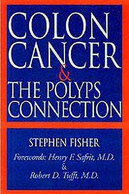 Colon Cancer and the Polyps Connection(English, Paperback, Fisher Stephen)