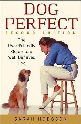 DogPerfect: AND Well-behaved Dog 2r.e.(English, Paperback, Hodgson Sarah)