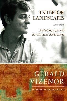 Interior Landscapes, Second Edition(English, Paperback, Vizenor Gerald)