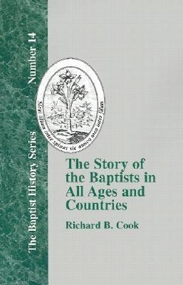 The Story of the Baptists(English, Hardcover, Cook Richard B.)