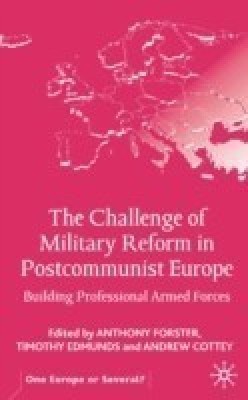 The Challenge of Military Reform in Postcommunist Europe(English, Hardcover, unknown)