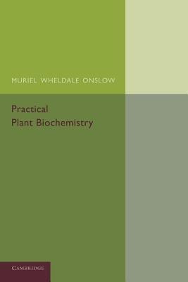 Practical Plant Biochemistry(English, Paperback, Onslow Muriel Wheldale)