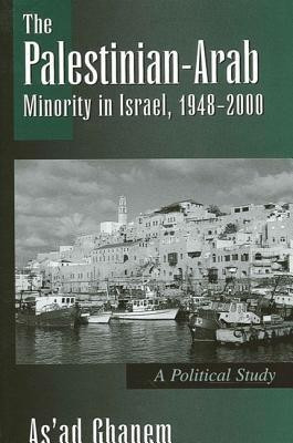 The Palestinian-Arab Minority in Israel, 1948-2000(English, Hardcover, Ghanem As'ad)