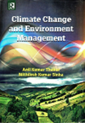 Climate Change and Environment Management(English, Hardcover, Thakur Anil Kumar)