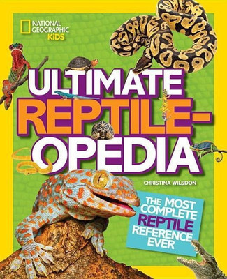 Ultimate Reptileopedia(English, Hardcover, Wilsdon Christina)