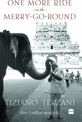 One More Ride on the Merry-Go-Round(English, Paperback, Terzani Tiziano)