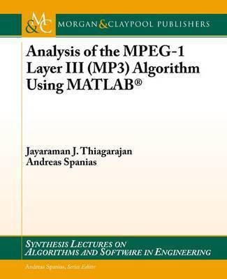 Analysis of the MPEG-1 Layer III (MP3) Algorithm using MATLAB(English, Paperback, Thiagarajan Jayaraman)