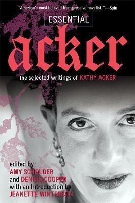 Essential Acker(English, Paperback, Acker Kathy)