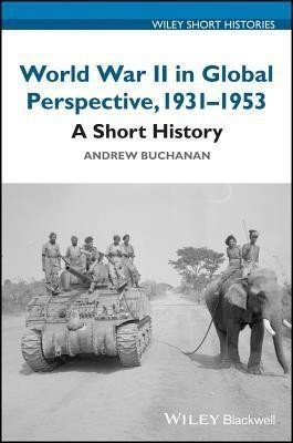 World War II in Global Perspective, 1931-1953(English, Paperback, Buchanan Andrew N.)